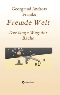 bokomslag Fremde Welt: Der lange Weg der Rache