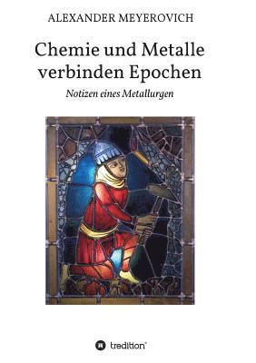 Alexander Meyerovich - Chemie und Metalle verbinden Epochen, Häftad