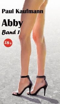 bokomslag Abby Band 1: sexueller Roman