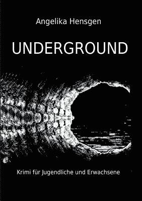 UNDERGROUND - Krimi für Jugendliche und Erwachsene 1