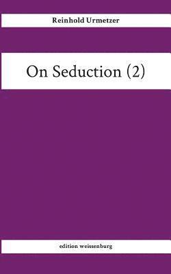 On Seduction (2)