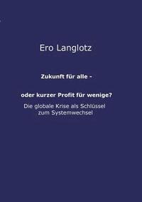 bokomslag Zukunft fr alle - oder kurzer Profit fr wenige?