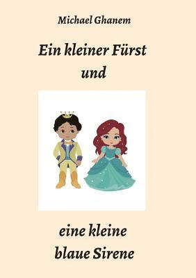 bokomslag Ein kleiner Fürst und eine kleine blaue Sirene