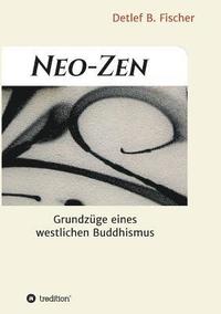 bokomslag Neo-Zen: Grundzüge eines westlichen Buddhismus