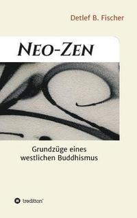 bokomslag Neo-Zen: Grundzüge eines westlichen Buddhismus
