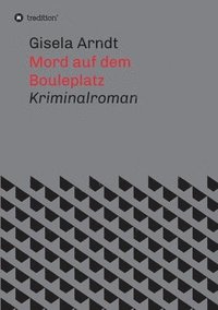 bokomslag Mord auf dem Bouleplatz