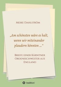 bokomslag "Am schönsten wäre es halt, wenn wir miteinander plaudern könnten ..."