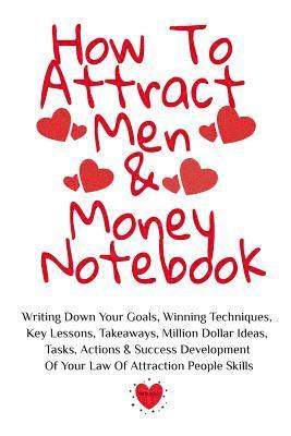 How To Attract Men & Money Notebook 1