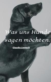 bokomslag Was uns Hunde sagen möchten