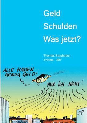 Geld  -  Schulden  -  was jetzt? 1