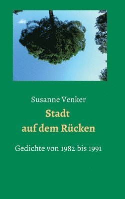 bokomslag Stadt auf dem Rücken: Gedichte von 1982-1991