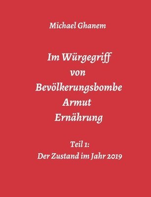 bokomslag Im Würgegriff von Bevölkerungsbombe - Armut - Ernährung