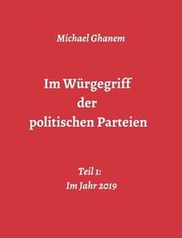 bokomslag Im Würgegriff der politischen Parteien