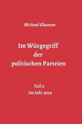 bokomslag Im Würgegriff der politischen Parteien