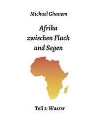 bokomslag Afrika zwischen Fluch und Segen