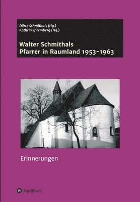 Walter Schmithals, Dörte Schmithals - Walter Schmithals: Pfarrer in Raumland 1953-1963, Häftad