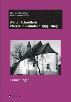 Walter Schmithals: Pfarrer in Raumland 1953-1963 1