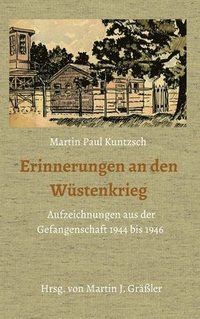 bokomslag Erinnerungen an den Wüstenkrieg: Aufzeichnungen aus der Gefangenschaft 1944 bis 1946