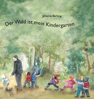 Der Wald ist mein Kindergarten 1