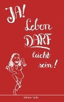JA! Leben DARF leicht sein!
