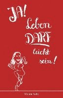 JA! Leben DARF leicht sein!