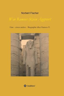 War Ramses (k)ein Ägypter?