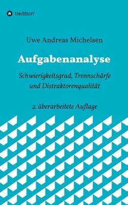 bokomslag Aufgabenanalyse: Schwierigkeitsgrad, Trennschärfe und Distraktorenqualität - 2. überarbeitete Auflage