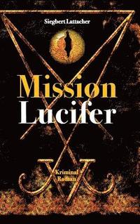 bokomslag Mission Lucifer