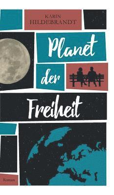 Planet der Freiheit: Roman