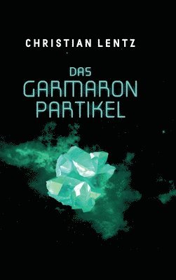 Das Garmaron-Partikel 1