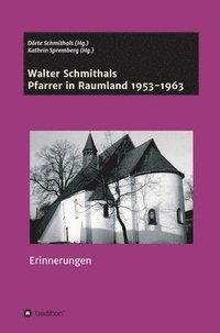 bokomslag Walter Schmithals: Pfarrer in Raumland 1953-1963