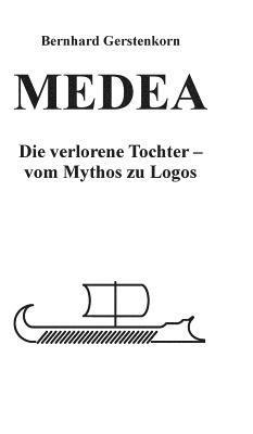 MEDEA, die verlorene Tochter 1