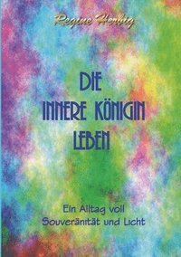 bokomslag Die innere Königin leben