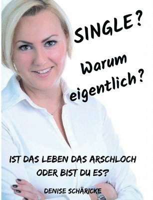 Single? Warum eigentlich? 1