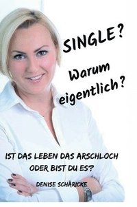 bokomslag Single? Warum eigentlich?