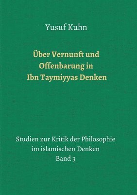 bokomslag Über Vernunft und Offenbarung in Ibn Taymiyyas Denken