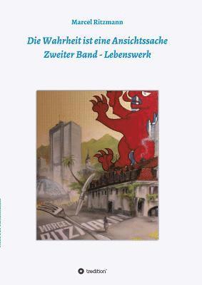 Die Wahrheit ist eine Ansichtssache - Zweiter Band
