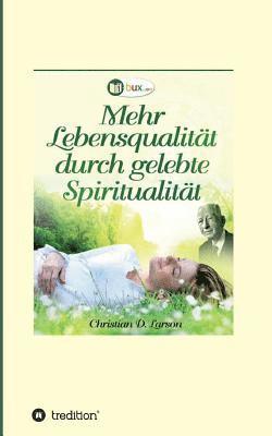 bokomslag Mehr Lebensqualität durch gelebte Spiritualität