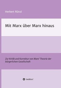 bokomslag Mit Marx über Marx hinaus