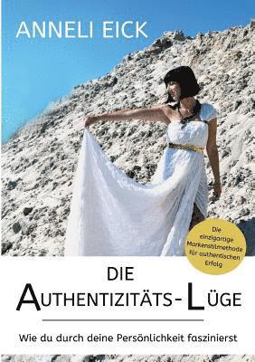 Die Authentizitäts-Lüge 1