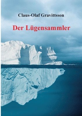 Claus-Olaf Gravittsson - Der Lügensammler, Häftad