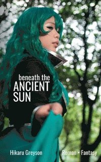 bokomslag Beneath The Ancient Sun
