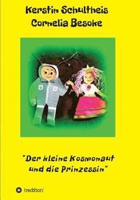 bokomslag Der kleine Kosmonaut und die Prinzessin
