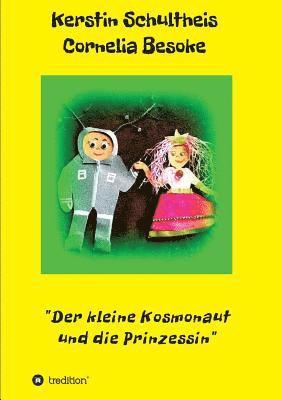 Der kleine Kosmonaut und die Prinzessin 1