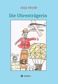 bokomslag Die Uhrenträgerin