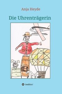 bokomslag Die Uhrenträgerin