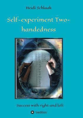 Self-Experiment Two-handedness 1