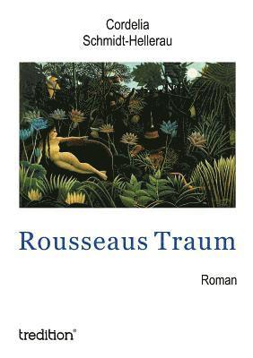 Rousseaus Traum 1