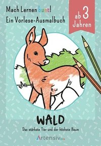 bokomslag Wald - Ein Vorlese-Malbuch für Kinder ab 3 Jahren: Das stärkste Tier und der höchste Baum