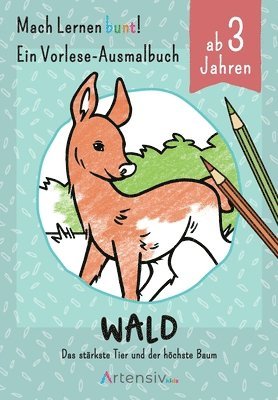 Wald - Ein Vorlese-Malbuch für Kinder ab 3 Jahren: Das stärkste Tier und der höchste Baum 1